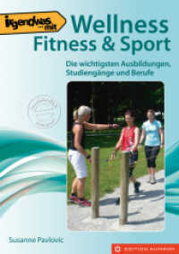 Irgendwas mit Wellness, Fitness & Sport : Die wichtigsten Ausbildungen, Studieng&auml;nge und Berufe (Irgendwas mit ...) （1., Auflage. 2012. 152 S. 21 cm）