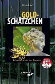 Goldschätzchen : Kriminalroman aus Franken (Franken Krimi .7) （2017. 260 S. 21.5 cm）
