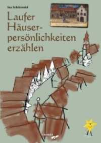 Laufer Häuserpersönlichkeiten erzählen （2022. 40 S. 29.7 cm）