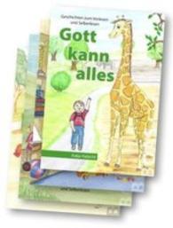 Gott kann alles - Geschichten zum Vorlesen und Selberlesen : Gott kann alles / Gott weiß alles / Gott will helfen / Gott schenkt Mut. Sammelband (Gott kann alles) （2016. 384 S. m. zahlr. farb. Illustr. 21 cm）