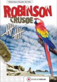 Robinson Crusoe (Walbreckers Klassiker für Kids) （2010. 144 S. 18 cm）