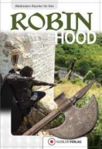 Robin Hood : Walbreckers Klassiker für Kids (Walbreckers Klassiker - Nacherzählungen) （2., überarb. Aufl. 2011. 144 S. 21 cm）