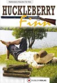 Huckleberry Finn : Walbreckers Klassiker für Kids. Ungekürzte Ausgabe (Walbreckers Klassiker für die ganze Familie) （2011. 160 S. 18 cm）