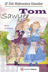 Tom Sawyer : Walbreckers Klassiker - Neuerzählung (Walbreckers Klassiker für die ganze Familie 12) （1. Aufl. 2013. 128 S. 210 cm）