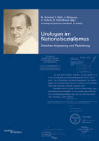 Urologen im Nationalsozialismus Bd.1 : Zwischen Anpassung und Vertreibung （2011. 256 S. Farb- und S/W-Abbildungen. 270 mm）