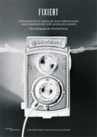 Fixiert : Fotografische Quellen zur Verfolgung und Ermordung der Juden in Europa. Eine pädagogische Handreichung （2012. 61 S. m. zahlr. z. Tl. farb. Abb. 242 mm）