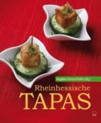 Rheinhessische Tapas （2012. 116 S. 60 Farbfotos. 20 cm）