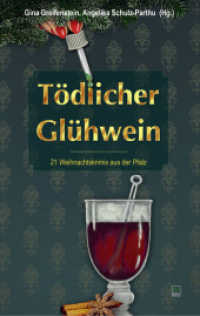 Tödlicher Glühwein : 21 Weihnachtskrimis aus der Pfalz （1. Auflage. 2014. 244 S. 19 cm）