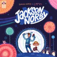 Jackson Norby （2015. 40 S. m. zahlr. bunten Bild. 24 cm）