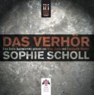 Sophie Scholl - Das Verhör, 1 Audio-CD : 77 Min. （2015. 142 x 125 mm）
