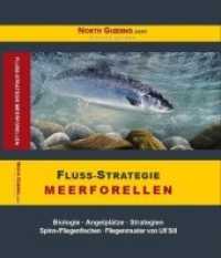 Fluss-Strategie - Meerforellen : Biologie - Angelplätze - Strategien. Spinn- /Fliegenfischen - Fliegenmuster von Ulf Sill （1., Aufl. 224 S. 170 Abb. 20.5 cm）