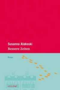 Bessere Zeiten : Roman. Mit e. Nachw. v. Karen Nölle u. Christine Gräbe (edition fünf 6) （1., Deutsche Erstausgabe. 2011. 302 S. 19 cm）