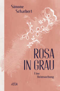Rosa in Grau : Eine Heimsuchung （2022. 184 S. 210 mm）