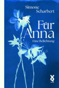 Für Anna. Eine Belichtung （2025. 180 S. 210 mm）