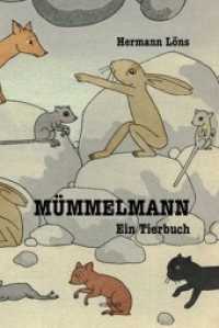 Mümmelmann : Ein Tierbuch （1. Aufl. 2013. 140 S. 19 cm）