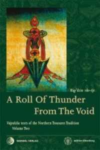 A Roll Of Thunder From The Void : Vajrakila texts of the Northern Treasures Tradition Volume Two (Vajrakila texts of the Northern Treasures Tradition 2) （1st Ed. 2010. XL, 392 p. 3 SW-Zeichn. 22 cm）