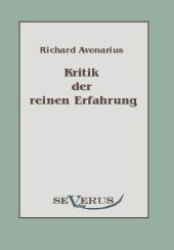 Kritik der reinen Erfahrung Tl.1 （&Uuml;berarbeitete Neuauflage oder hochwertiger Nachdruck eines Werkes）