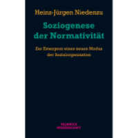 Soziogenese der Normativität : Zur Emergenz eines neuen Modus der Sozialorganisation (Velbrück Wissenschaft) （1., Aufl. 2012. 380 S. 22.2 cm）