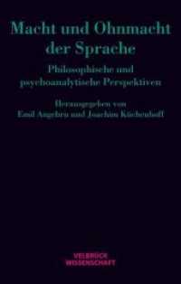 Macht und Ohnmacht der Sprache : Philosophische und psychoanalytische Perspektiven (Velbrück Wissenschaft) （1., Aufl. 2012. 2012. 272 S. 22.2 cm）