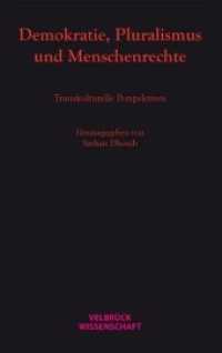 Demokratie, Pluralismus und Menschenrechte : Transkulturelle Perspektiven (Velbrück Wissenschaft) （2013. 2014. 280 S. 22.2 cm）