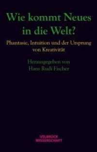 Wie kommt Neues in die Welt? : Phantasie, Intuition und der Ursprung von Kreativität (Velbrück Wissenschaft .) （1., 2013. 2013. 224 S. Abb. 22.2 cm）