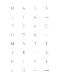 Natalia Stachon : Matter Shifted. Hrsg.: Stiftung für konstruktive, konkrete und konzeptuelle Kunst, Museum Haus Konstruktiv Zürich （2011. 128 S. ca. 65 farb. Abb. 28 cm）