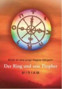 Der Ring und sein Prophet : Briefe an eine junge Wagner-Sängerin （Neuausg. 2011. 216 S. 21 cm）