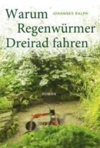 Warum Regenwürmer Dreirad fahren : Roman （2013. 252 S. 21 cm）