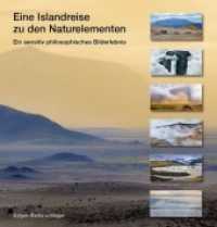 Eine Islandreise zu den Naturelementen : Ein sensitiv philosophisches Bilderlebnis （2013. 156 S. m. zahlr. farb. Abb. 22,5 cm）