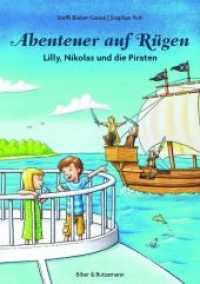 Abenteuer auf Rügen - Lilly, Nikolas und die Piraten : Kinder Reiseführer und Ferienabenteuer auf Rügen (Lilly und Nikolas) （2. Aufl. 2014. 64 S. 42 Abb. 21 cm）