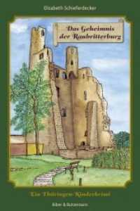 Das Geheimnis der Raubritterburg : Ein Thüringen-Kinderkrimi （2015. 188 S. 15 Abb. 21 cm）