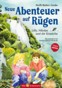 Neue Abenteuer auf Rügen - Lilly, Nikolas und die Kraniche : Kinderkrimi, Ferienabenteuer und Reiseführer Rügen für Kinder (Lilly und Nikolas) （3. Aufl. 2024. 128 S. 45 Abb. 21 cm）
