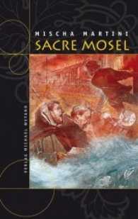 Sacre Mosel （1., 1. Auflage. 2015. 241 S. 14 Abb. 19 cm）