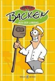 Backen aus der Lamäng （1., Auflage. 2015. o. Pag. 24 cm）