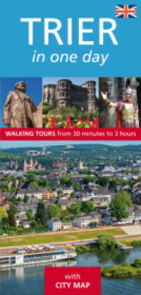 Trier in one day : Walking tours from 30 minutes to 3 hours （7., überarb. Aufl. 2019. 28 S. Fotos + Stadtplan. 10 x 21 cm）