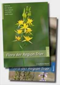 Flora der Region Trier, 2 Bde. （1. Auflage. 2016. 1636 S. m. 2000 farb. Abb. 23 cm）
