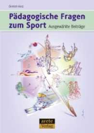 P&auml;dagogische Fragen zum Sport : Ausgew&auml;hlte Beitr&auml;ge （Erstauflage. 2017. 280 S. 24 cm）