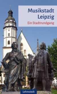 Musikstadt Leipzig : Ein Stadtrundgang （2., überarb. Aufl. 2019. 64 S. 1 Ktn., 75 Farbfotos. 21 cm）