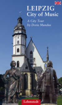 Leipzig - City of Music : A City Tour （1st ed. 2013. 64 S. 85 Farbfotos, 1 Ktn. 21 cm）