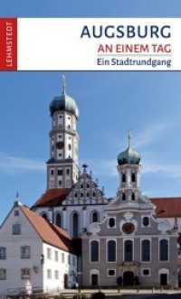 Augsburg an einem Tag : Ein Stadtrundgang (An einem Tag) （4., überarb. Aufl. 2024. 48 S. 65 Farbfotos, 1 Ktn. 20 cm）