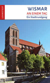 Wismar an einem Tag : Ein Stadtrundgang (An einem Tag) （5., bearb. Aufl. 2024. 47 S. 66 Farbfotos, 1 Ktn. 20 cm）