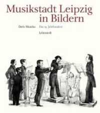 Musikstadt Leipzig in Bildern. Bd.2 Das 19. Jahrhundert （1. Aufl. 2014. 224 S. 200 Abb. 27 cm）