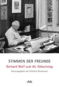 Stimmen der Freunde : Gerhard Wolf zum 85. Geburtstag （1. Aufl. 2013. 208 S. 40 Abb. 21.5 cm）