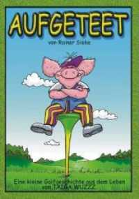 Aufgeteet : Eine kleine Golfgeschichte aus dem Leben von Taiga Wuzzz （2010. 16 S. Comic. 21 cm）
