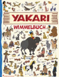 Yakari Wimmelbuch (Yakari) （1. Auflage. 2014. 14 S. m. zahlr. bunten Bild. 336.00 mm）