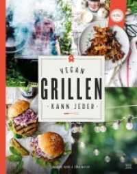 Vegan grillen kann jeder （2016. 224 S. 25 cm）