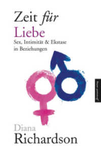Zeit für Liebe : Sex, Intimität & Ekstase in Beziehungen （Überarb. Neuaufl. 2013. 304 S. m. Abb. 19 cm）