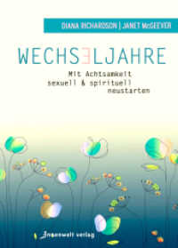 Wechseljahre - Mit Achtsamkeit sexuell und spirituell neustarten （2. Aufl. 2023. 272 S. 205 mm）