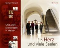Ein Herz und viele Seelen : 1250 Jahre Klosterleben in Metten （2016. 252 S. zahlreiche farbige und s/w Abbildungen. 26.3 cm）