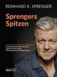 Sprengers Spitzen : 42 unbequeme Management-Wahrheiten （2018. 100 S. 23.5 cm）